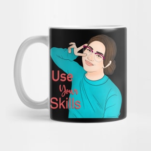 Use Your Skills Mug